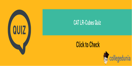 CAT LR Preparation Cubes Quiz
